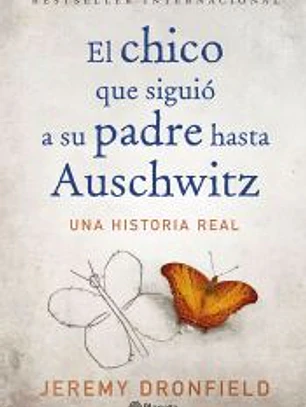 El chico que siguió a su padre hasta Auschwitz