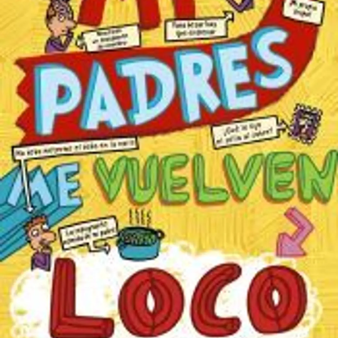 Mis padres me vuelven loco 1