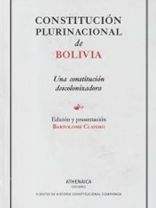 Constitución plurinacional de Bolivia: Una constitución descolonizadora
