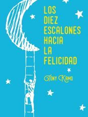 Los diez escalones hacia la felicidad