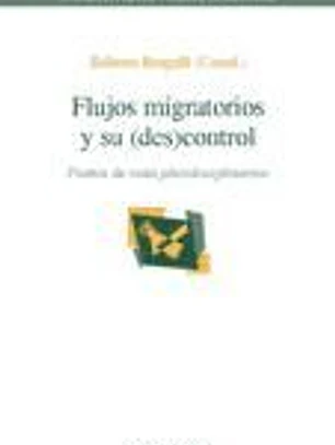 Flujos migratorios y su (des)control