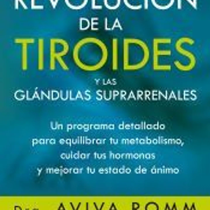 La revolución de la tiroides y las glándulas suprarrenales 1