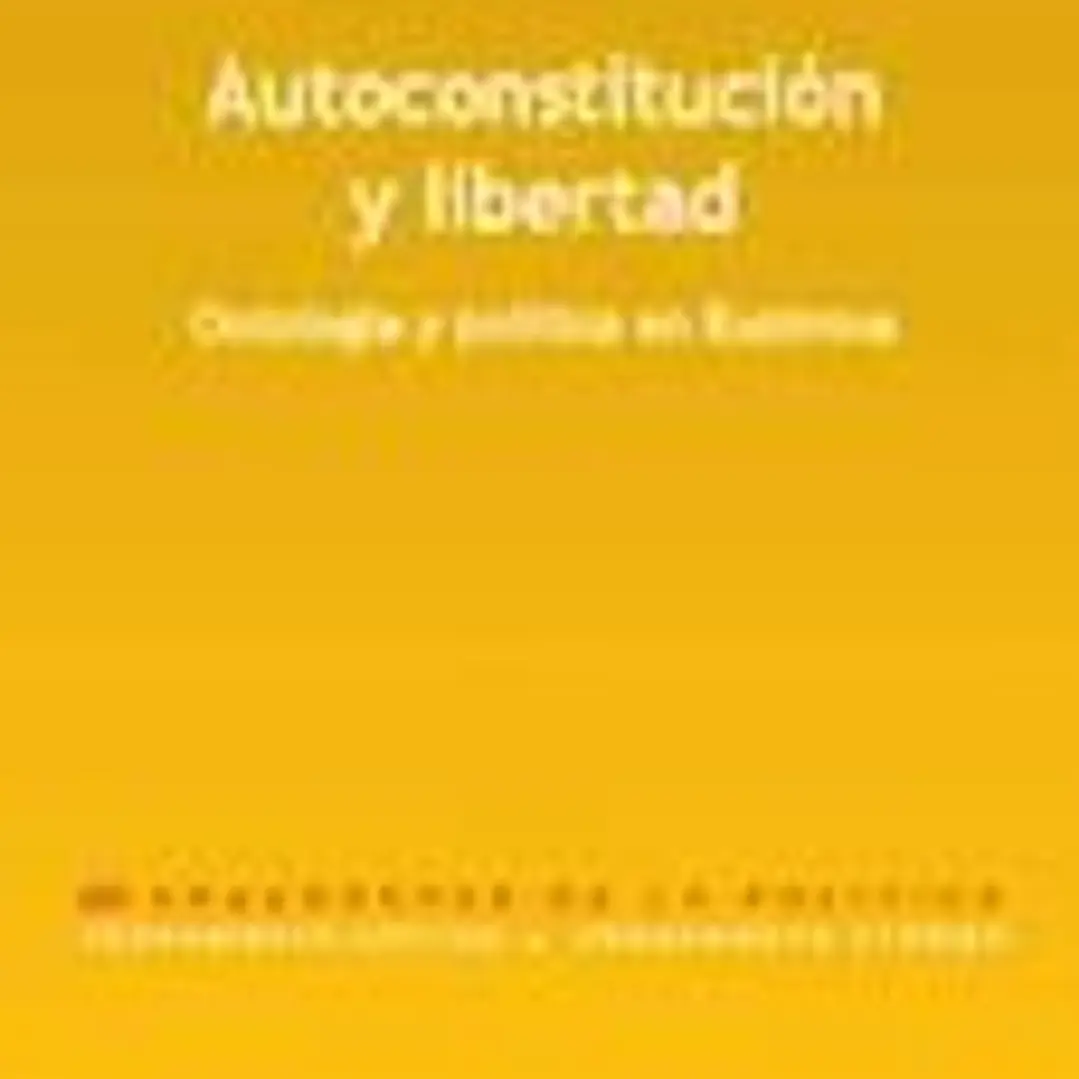 Autoconstitución y libertad : ontología y política en Espinosa 1