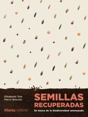Semillas recuperadas: En busca de la biodiversidad amenazada