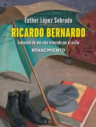 Ricardo Bernardo. Evocación de una vida truncada por el exilio