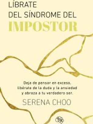 Líbrate del síndrome del impostor