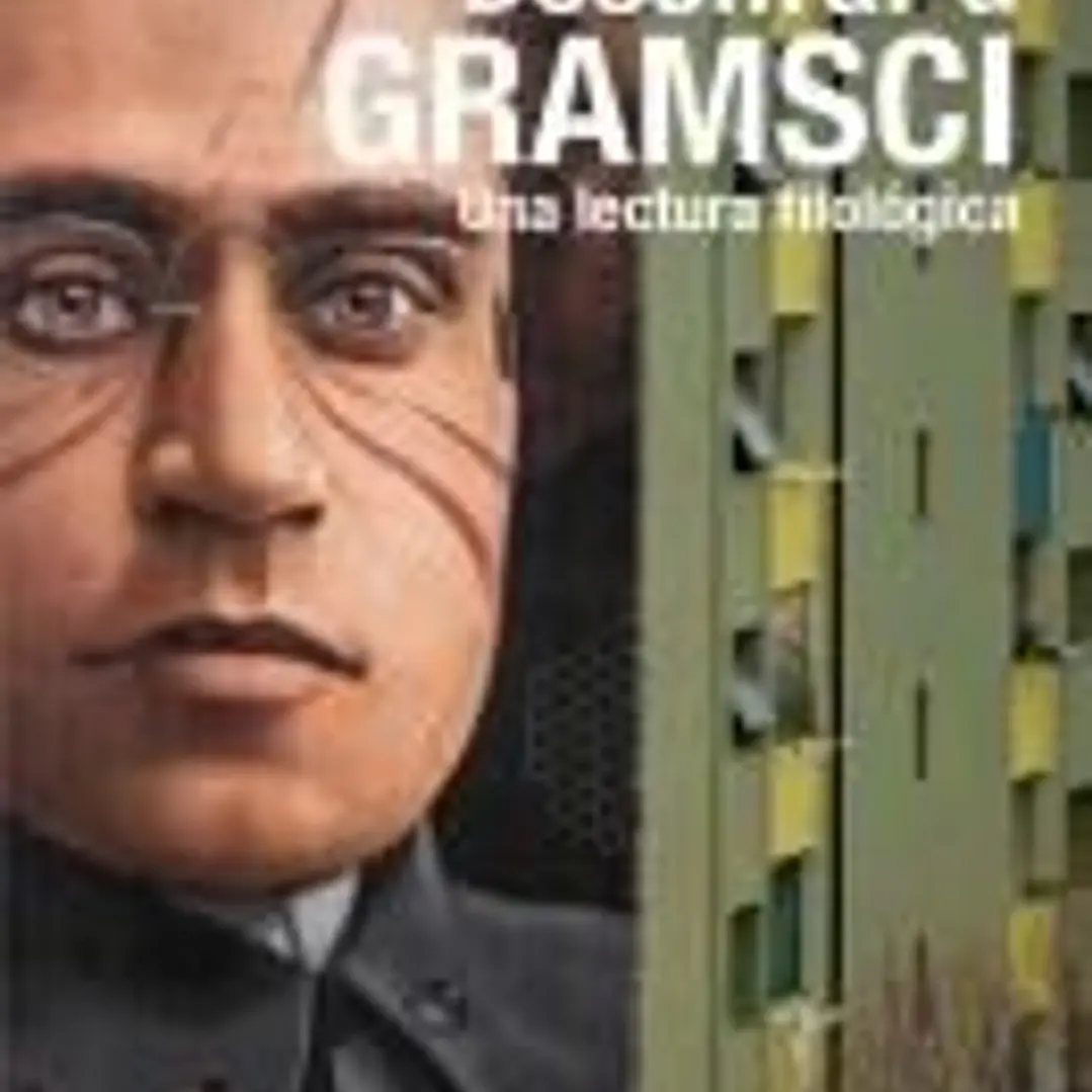 Descrifrar a Gramsci: Una lectura filológica 1