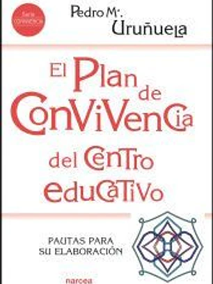 El plan de convivencia del centro educativo: Pautas para su elaboración