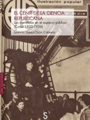 El cénit de la ciencia republicana: Los científicos en el espacio público (Curso 1935-1936)
