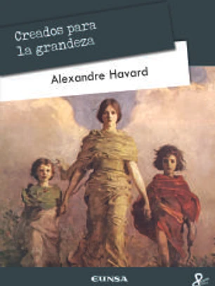 CREADOS PARA LA GRANDEZA