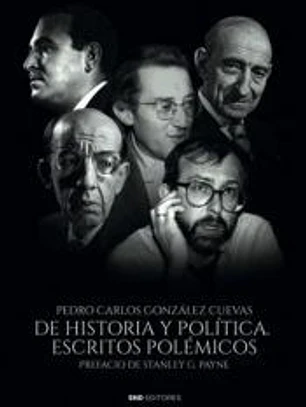 DE HISTORIA Y POLITICA. ESCRITOS POLÉMICOS