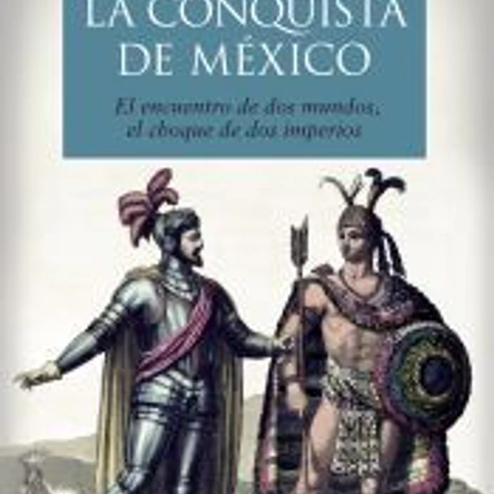 La conquista de México 1