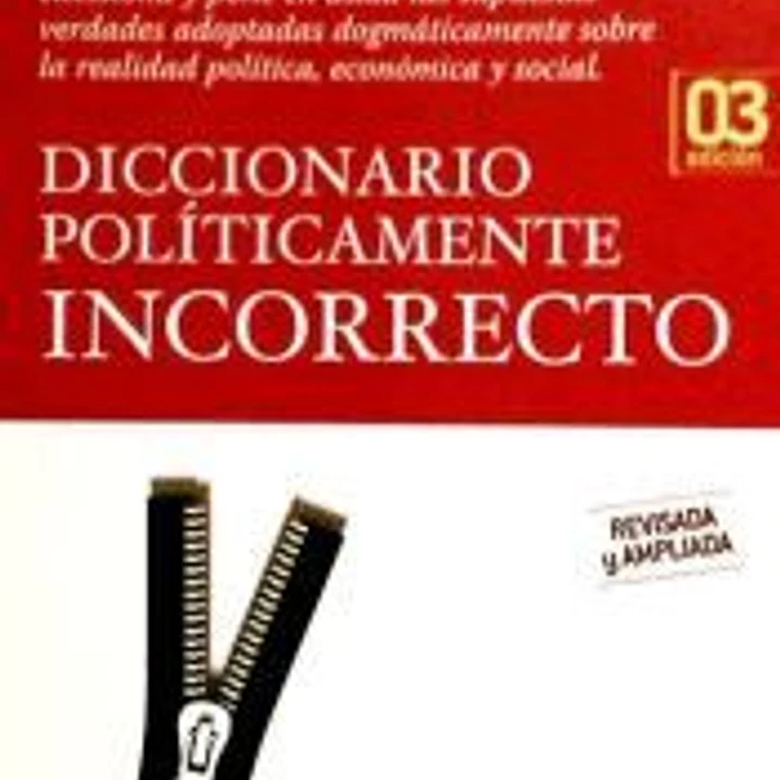 Diccionario políticamente incorrecto 1