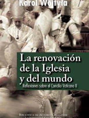 La renovación de la Iglesia y del mundo. Reflexiones sobre el Concilio Vaticano II