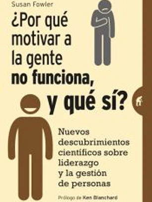 ¿Por qué motivar a la gente no funciona, y qué sí?