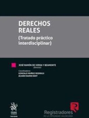 Derechos Reales (Tratado práctico interdisciplinar)