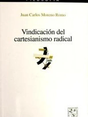 Vindicación del cartesianismo radical