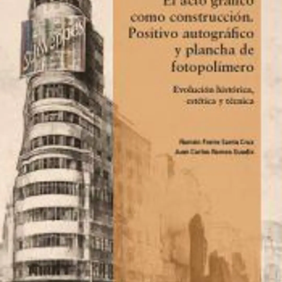 El acto gráfico como construcción. Positivo autográfico y plancha de fotopolímero 1