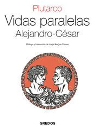 Vidas Paralelas. Alejandro-César