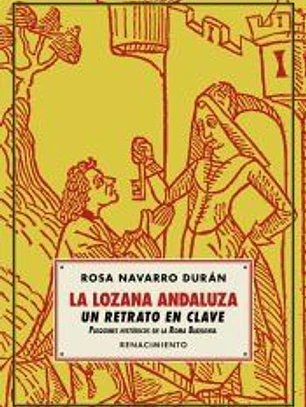 La Lozana Andaluza, un retrato en clave. Pasquines históricos en la Roma Babilonia
