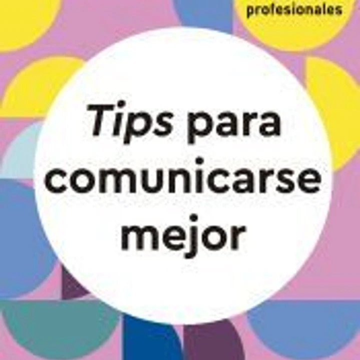 Tips para comunicarse mejor 1