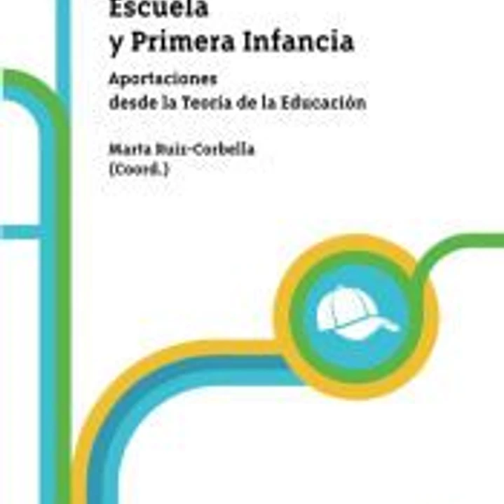 Escuela y primera infancia: Aportaciones desde la teoría de la educación 1