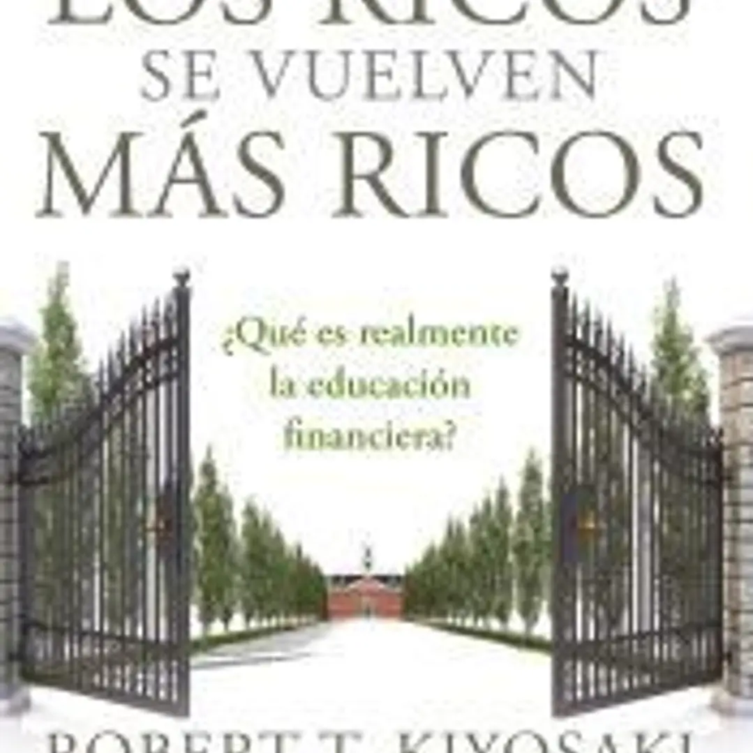 Por qué los ricos se vuelven más ricos 1