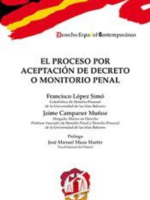El proceso por aceptación de decreto o monitorio penal