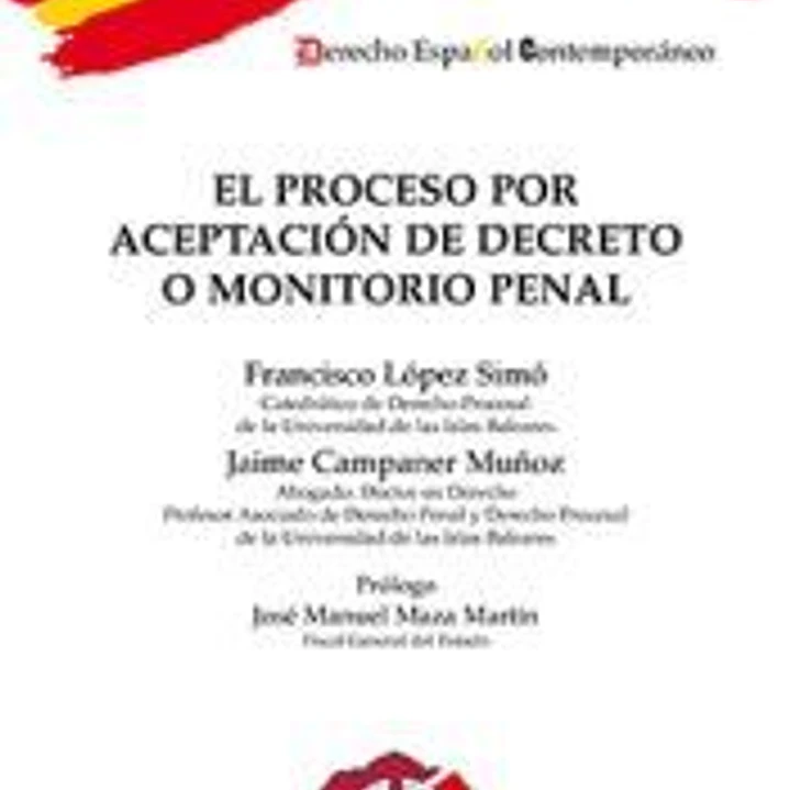 El proceso por aceptación de decreto o monitorio penal 1