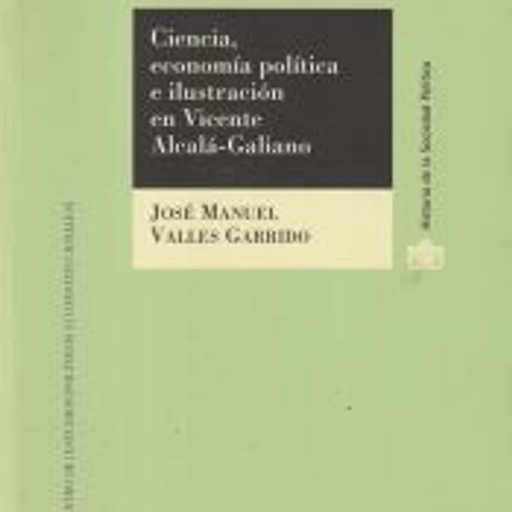 Ciencia, economía política e Ilustración en Vicente Alcalá-Galiano 1