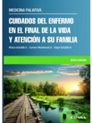 CUIADOS DEL ENFERMO EN EL FINAL DE LA VIDA Y ATENCION A SU FAMILIA
