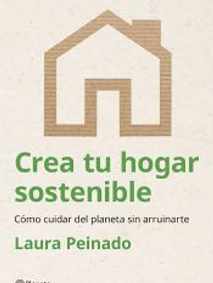 Crea tu hogar sostenible