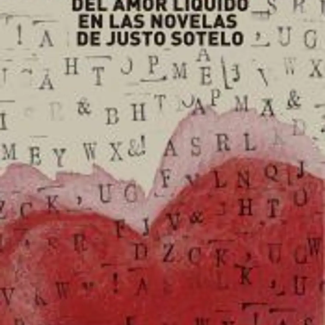 Del amor líquido en las novelas de Justo Sotelo 1