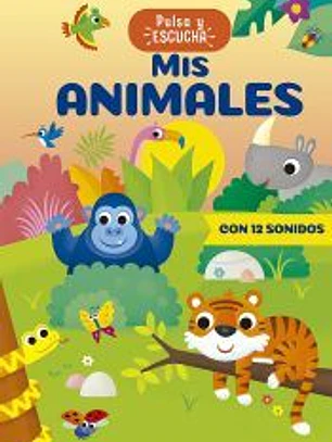 Pulsa y escucha - Mis animales