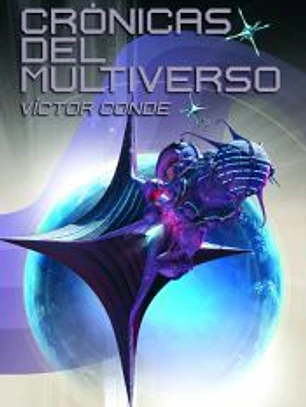 CRONICAS DEL MULTIVERSO (PREMIO MINOTAURO 2010)