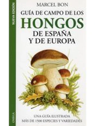 GUÍA DE CAMPO DE LOS HONGOS DE EUROPA