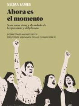 Ahora es el momento:sexo, raza, clase y cuidado personas