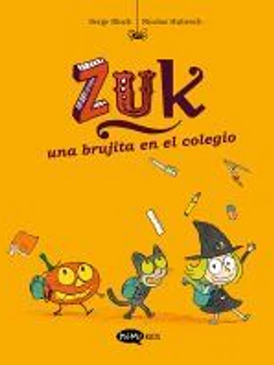 Zuk 1. Una brujita en el colegio