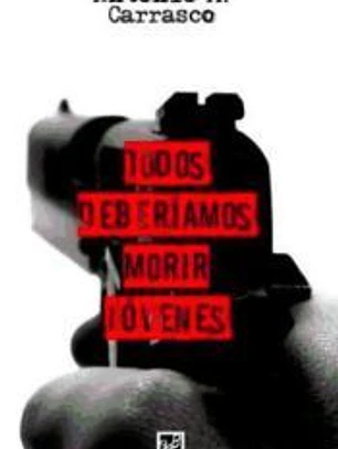 Todos deberíamos morir jóvenes