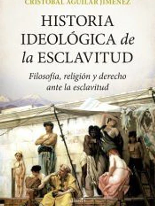 Historia ideológica de la esclavitud