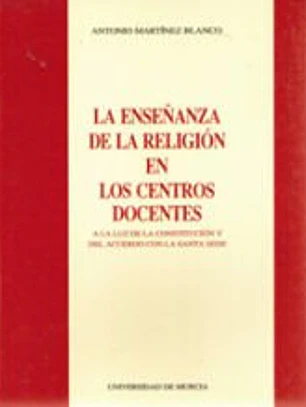 ENSEÑANZA DE LA RELIGION EN LOS CENTROS DOCENTES, LA (2ª ED)
