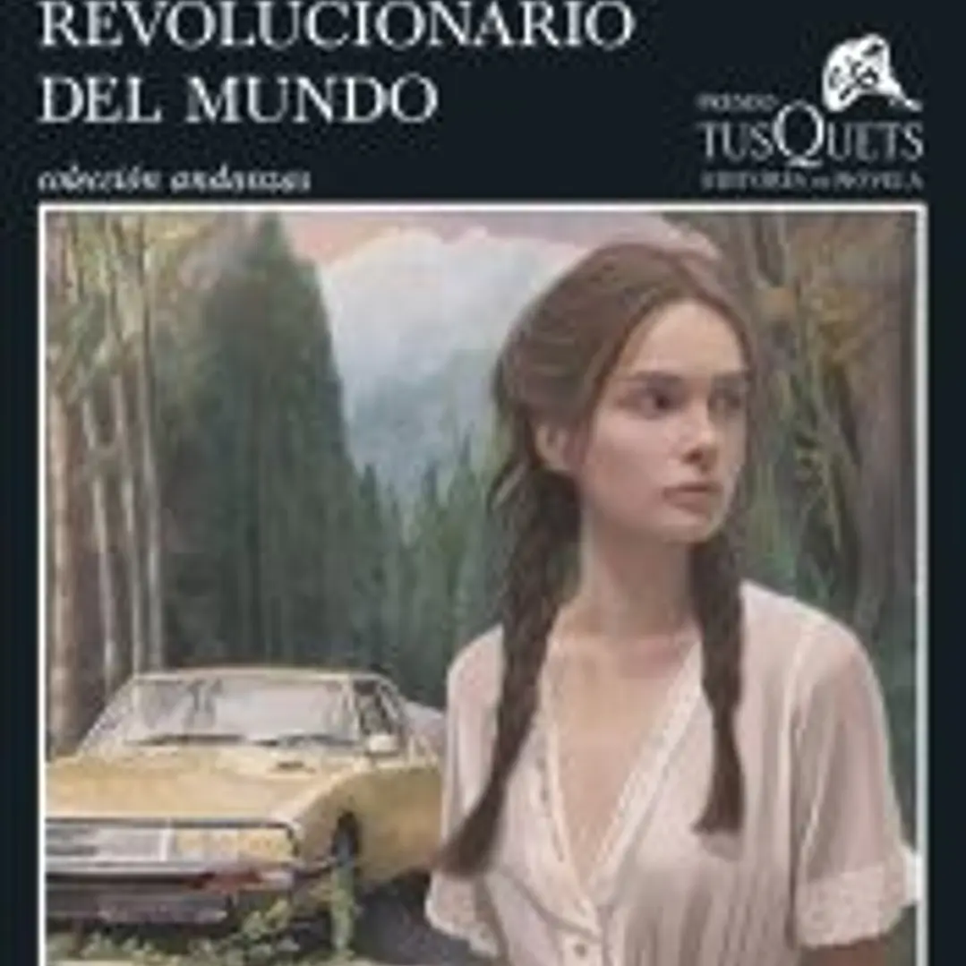El corazón revolucionario del mundo. Premio Tusquets Editores de Novela 2025 1