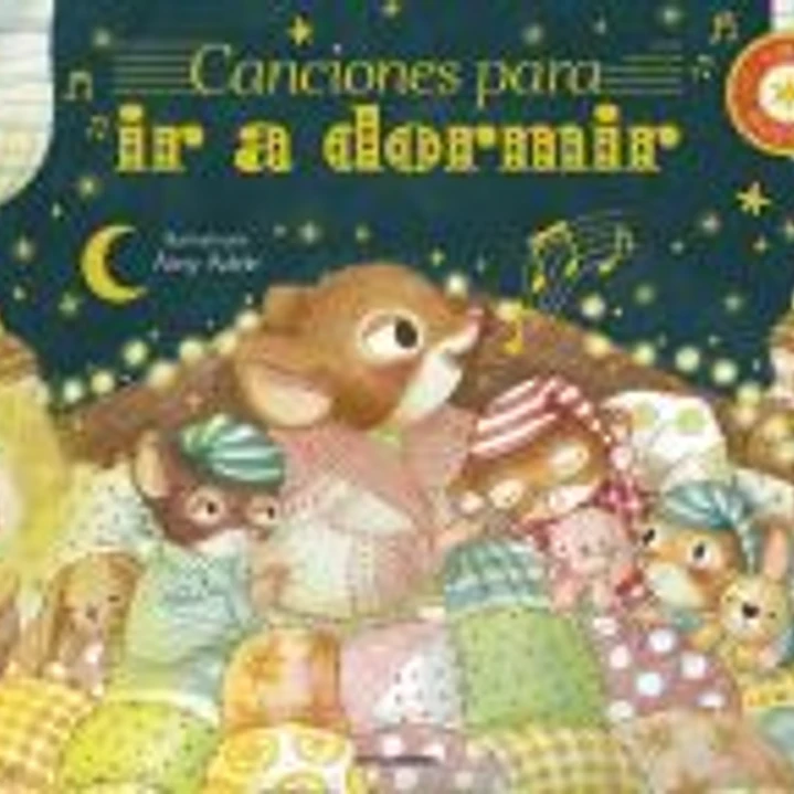 Canciones para ir a dormir. Libro musical 1