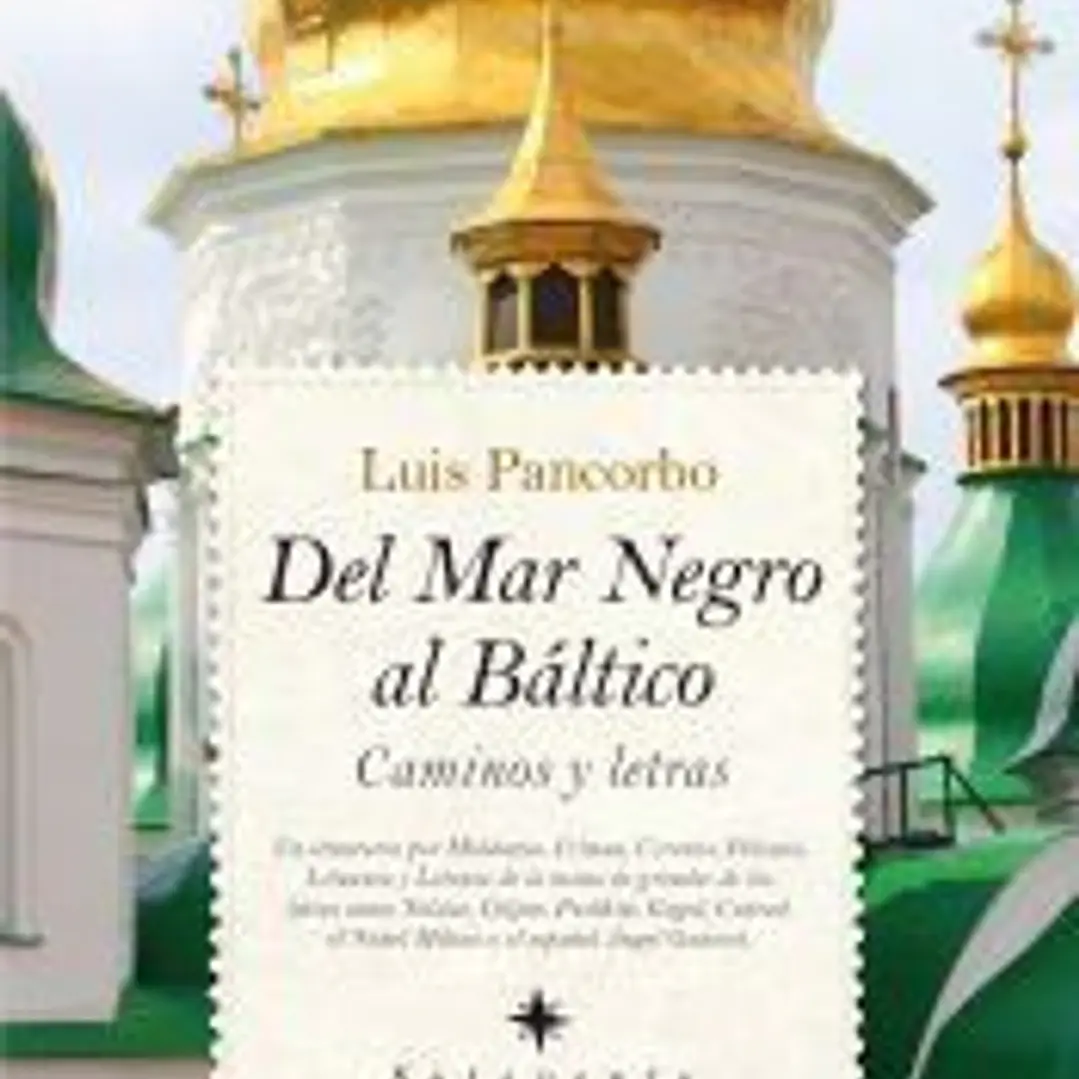 Del Mar Negro al Báltico: Caminos y letras 1