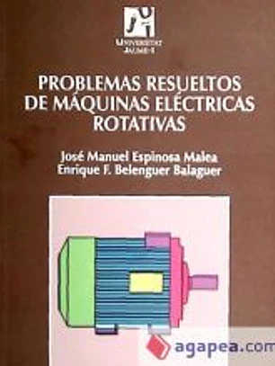 Problemas resueltos de máquinas eléctricas rotativas
