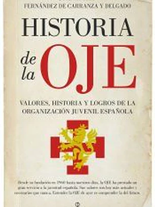 Historia de la OJE: Valores, historia y logros de la Organización Juvenil Española