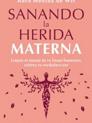 Sanando la herida materna