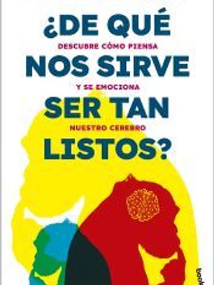 ¿De qué nos sirve ser tan listos?