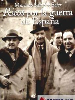 RICOS POR LA GUERRA DE ESPAÑA