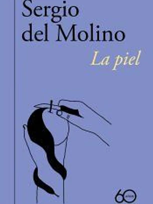 La piel (60.º aniversario de Alfaguara)
